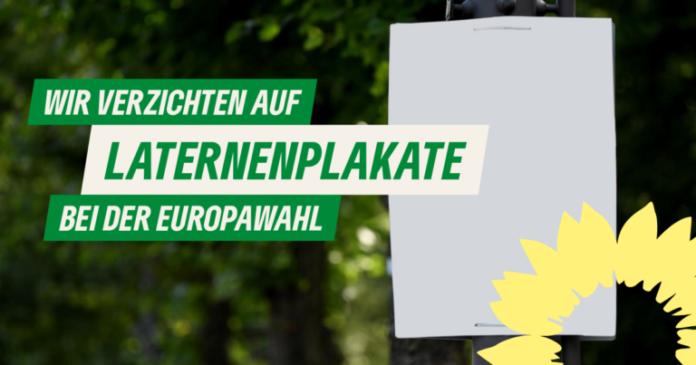 Wir verzichten auf Laternenplakate zur Europawahl